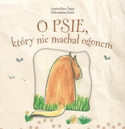 O psie który nie machał ogonem - Teske Joanna Klara