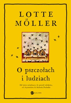 O pszczołach i ludziach - Lotte Möller
