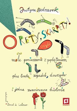 O rety, skarpety! Małe pomieszanie z poplątaniem plus trochę zagadek, dowcipów i jedna zwariowana historia wyd. 2025 - Justyna Bednarek