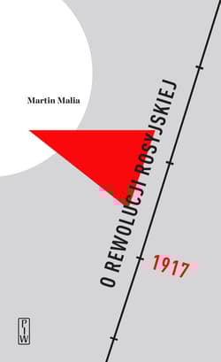 O rewolucji rosyjskiej - Martin Malia