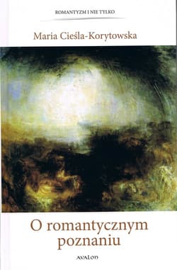 O romantycznym poznaniu - Maria Cieśla-Korytowska