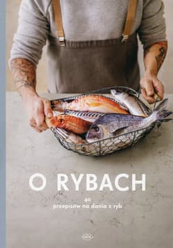 O rybach 40 przepisów na dania z ryb