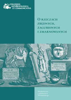 O rzeczach zbędnych zagubionych i zmarnowanych