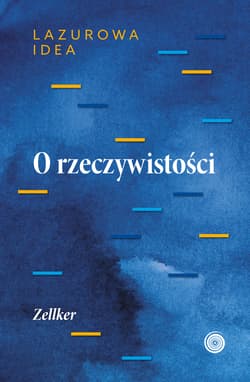 O rzeczywistości Część ontologiczna - Józef Częścik-Zellker