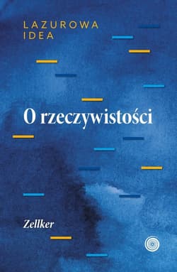 O rzeczywistości Część ontologiczna - Józef Częścik-Zellker