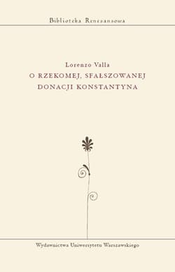 O rzekomej, sfałszowanej donacji Konstantyna - Lorenzo Valla