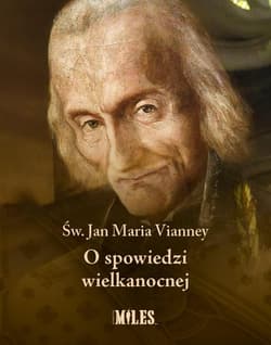 O spowiedzi wielkanocnej - Vianney Jan Maria