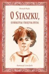 O Staszku co biskupem i świętym został - Henryk Bejda