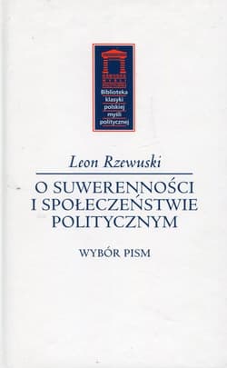 O suwerenności i społeczeństwie politycznym - Leon Rzewuski
