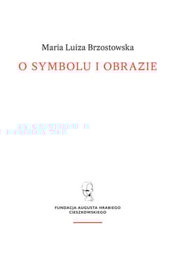 O symbolu i obrazie - Brzostowska Maria Luiza