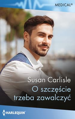 O szczęście trzeba zawalczyć - Susan Carlisle