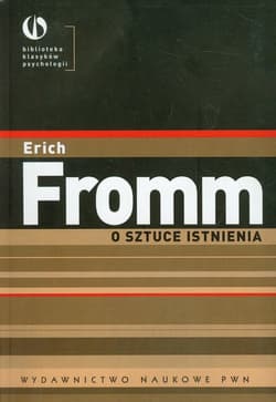 O sztuce istnienia Terapeutyczne aspekty psychoanalizy