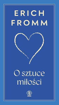 O sztuce miłości wyd. 2025 - Erich Fromm