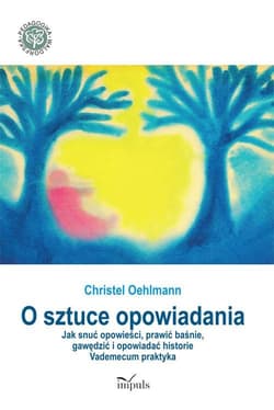O sztuce opowiadania - Oehlmann Christel