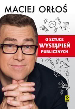 O sztuce wystąpień publicznych - Maciej Orłoś