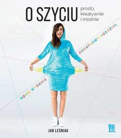 O szyciu Prosto, kreatywnie i modnie. - Jan Leśniak