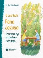 O uczniach Pana Jezusa Czy można być... - Jan Twardowski