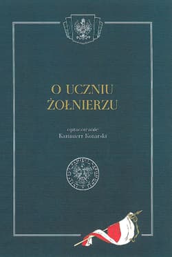 O uczniu żołnierzu - Kazimierz Konarski