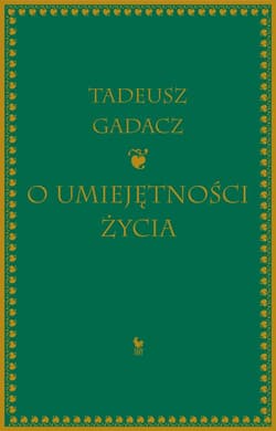 O umiejętności życia - ebook - Tadeusz Gadacz
