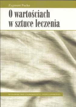 O wartościach w sztuce leczenia - Zygmunt Pucko