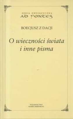 O wieczności świata i inne pisma Tom 11 - Boecjusz Anicjusz Manliusz Sewerynus