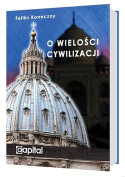 O wielości cywilizacji - Feliks Koneczny