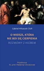 O wierze, która nie boi się cierpienia - Gabriel Witaszek CSsR