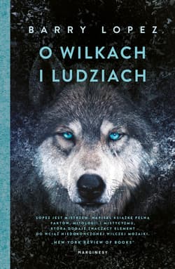 O wilkach i ludziach - Barry Lopez