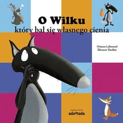 O Wilku który bał się własnego cienia - Lallemand Orianne