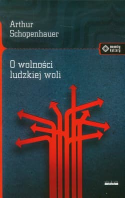 O wolności ludzkiej woli - Arthur Schopenhauer