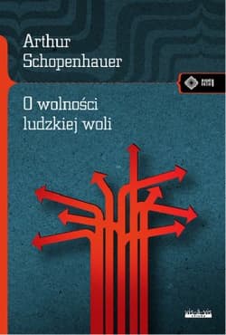 O wolności ludzkiej woli - Arthur Schopenhauer