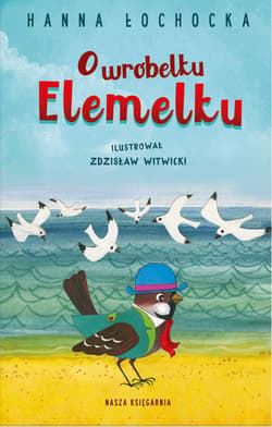 O wróbelku Elemelku - Hanna Łochocka