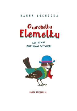 Galeria - zdjęcie nr. 3 - O wróbelku Elemelku