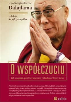 O współczuciu. Jak osiągnąć spokój wewnętrzny i zbudować lepszy świat - ebook