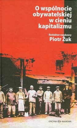 O wspólnocie obywatelskiej w cieniu kapitalizmu