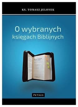O wybranych księgach biblijnych - Jelonek Tomasz