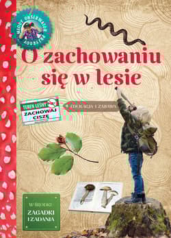 O zachowaniu się w lesie. Młody Obserwator Przyrody