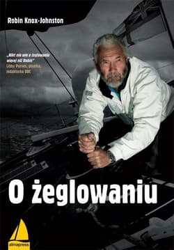 O żeglowaniu - Robin Knox-Johnston