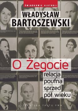 O Żegocie relacja poufna sprzed pół wieku