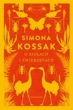 O ziołach i zwierzętach - Simona Kossak