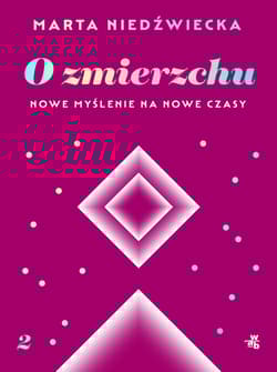 O zmierzchu Nowe myślenie na nowe czasy - Marta  Niedźwiecka