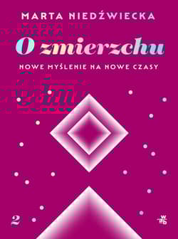 O zmierzchu Nowe myślenie na nowe czasy - Marta  Niedźwiecka