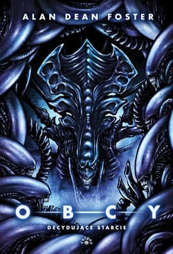 Obcy 2 Decydujące starcie - Dean Foster Alan