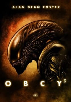 Obcy 3 - Dean Foster Alan