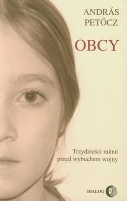 Obcy Trzydzieści minut przed wybuchem wojny - Andras Petocz