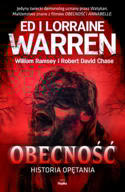 Obecność Historia opętania - Ed Warren, Lorraine Warren, Robert David  Chase