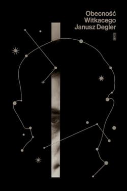 Obecność Witkacego - Janusz  Degler