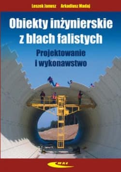 Obiekty inżynierskie z blach falistych - Arkadiusz Madaj