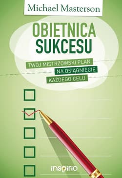 Obietnica sukcesu Twój mistrzowski plan na osiągnięcie każdego celu
