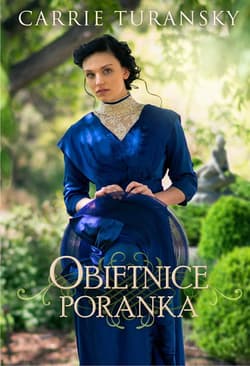 Obietnice poranka - Carrie Turansky